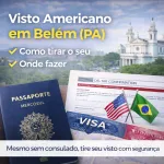 Imagem da notícia Visto Americano em Belém (PA)